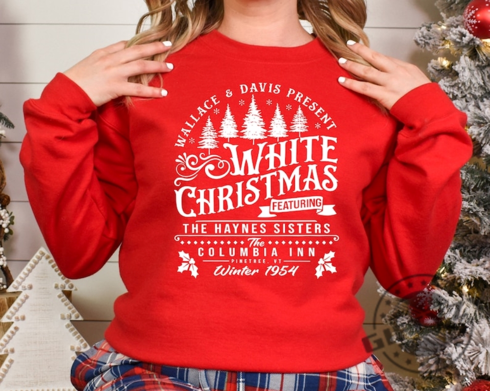 White Christmas Shirt Columbia Inn Pine Tree Vermont Tshirt Christmas Movie Sweatshirt Christmas Holiday Hoodie Unisex Trendy Shirt