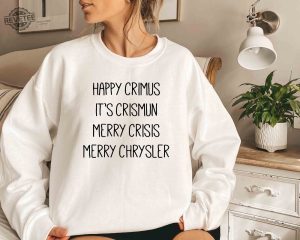 Merry Chrysler Crewneck Sweatshirt Vine Christmas Shirt Christmas Gift Ideas Christmas Crewnecks Merry Crisis Crewneck Family Christmas Unique revetee 2