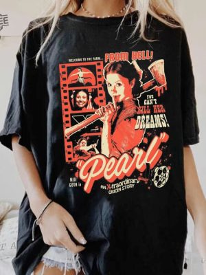 Pearl A24 Movie Shirt Pearl Movie Pearl Says You Can Kill Her Dreams Shirt Mia Goth Horror Movie Pearl Tee Hoodie Shirt Unique revetee 2