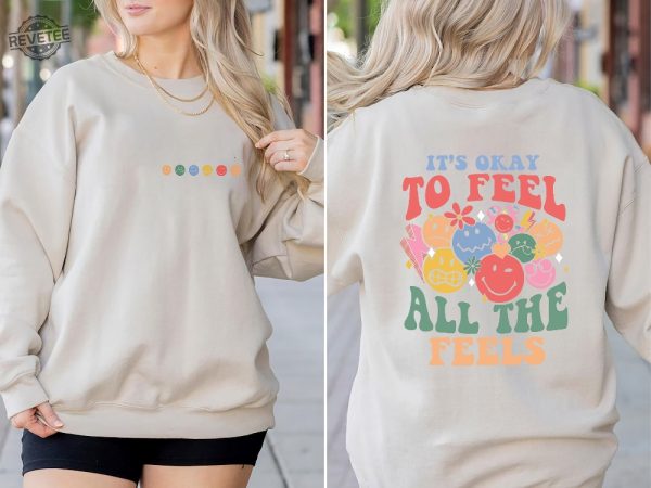 Its Okay To Feel All The Feels Mental Health Shirt Inclusion Shirt Speech Therapy Shirt Bcba Shirt Rbt Shirts Aba Shirts Para Shirt Unique revetee 1