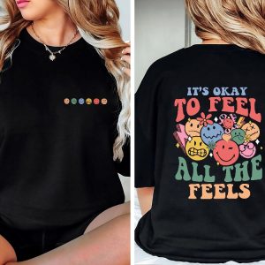 Its Okay To Feel All The Feels Mental Health Shirt Inclusion Shirt Speech Therapy Shirt Bcba Shirt Rbt Shirts Aba Shirts Para Shirt Unique revetee 3