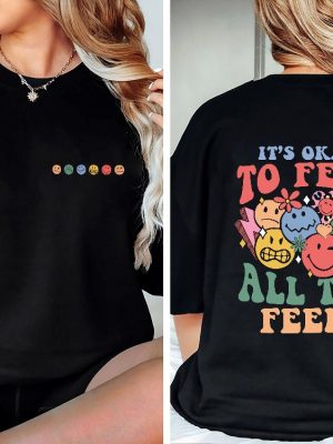 Its Okay To Feel All The Feels Mental Health Shirt Inclusion Shirt Speech Therapy Shirt Bcba Shirt Rbt Shirts Aba Shirts Para Shirt Unique revetee 3