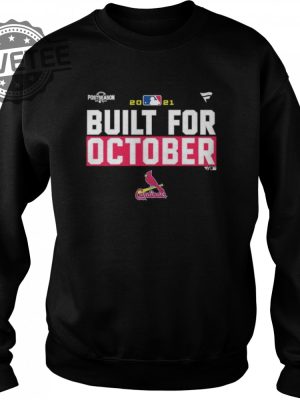 St Louis Cardinals 2021 Postseason Built For October Shirt Sweatshirt Hoodie Tanktop Long Sleeve Shirt Unique revetee 5