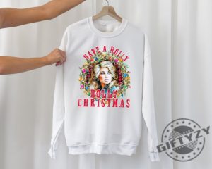 Holly Dolly Christmas Shirt Dolly Parton Tshirt Country Music Hoodie Western Christmas Sweatshirt Gift For Her Cute Christmas Shirt giftyzy 2 1