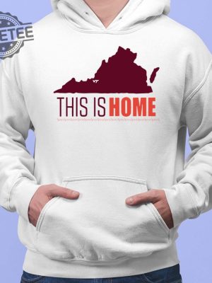 Virginia Tech Football Win This Is Home Shirt Hoodie Sweatshirt Long Sleeve Tanktop Unique revetee 2