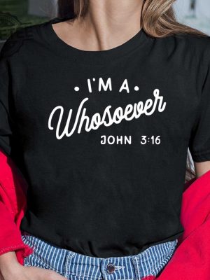 Im A Whosoever John 3 16 Print Casual Sweatshirt Hoodie Sweatshirt Long Sleeve Tanktop Unique revetee 4