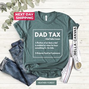 Dad Tax Definition Shirt Dad Tax Tee Dad Tax Noun Shirt Funny Fathers Shirt Definition Shirts Fathers Day Gift Funny Gift For Dad Hoodie Sweatshirt Unique revetee 3