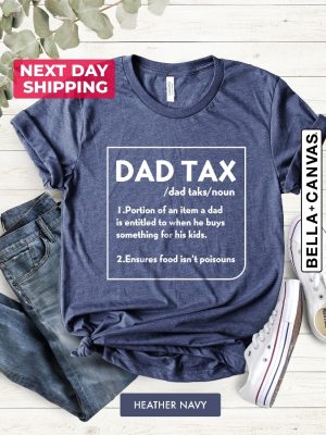 Dad Tax Definition Shirt Dad Tax Tee Dad Tax Noun Shirt Funny Fathers Shirt Definition Shirts Fathers Day Gift Funny Gift For Dad Hoodie Sweatshirt Unique revetee 4