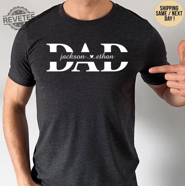 Custom Dad Shirt Dad Shirt With Kids Names Fathers Day Gift New Dad Shirt New Dad Gift Personalized Dad Shirt Custom Kids Names Shirt Unique revetee 2