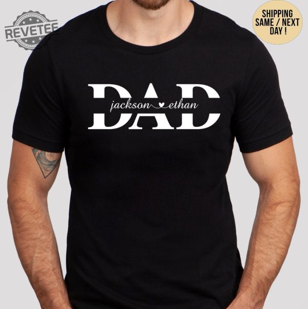 Custom Dad Shirt Dad Shirt With Kids Names Fathers Day Gift New Dad Shirt New Dad Gift Personalized Dad Shirt Custom Kids Names Shirt Unique revetee 7