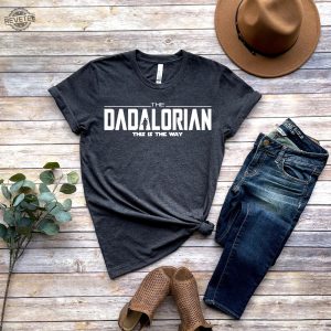Dadalorian Shirt Dad Shirt Husband Gift Fathers Day Gift Gift For Him Gift For Father Valentine Gift Dad Dad Gift Christmas Gift Hoodie Sweatshirt Unique revetee 3