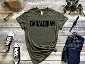 Dadalorian Shirt Dad Shirt Husband Gift Fathers Day Gift Gift For Him Gift For Father Valentine Gift Dad Dad Gift Christmas Gift Hoodie Sweatshirt Unique revetee 5