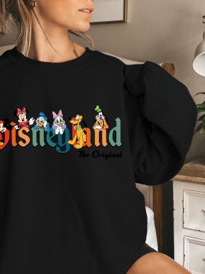 Disneyland The Original Sweatshirt Mickey Disneyland Shirt Mickey And Friends Shirt Disneyland Shirt Disney Shirt For Women Men Hoodie Sweatshirt Unique revetee 3