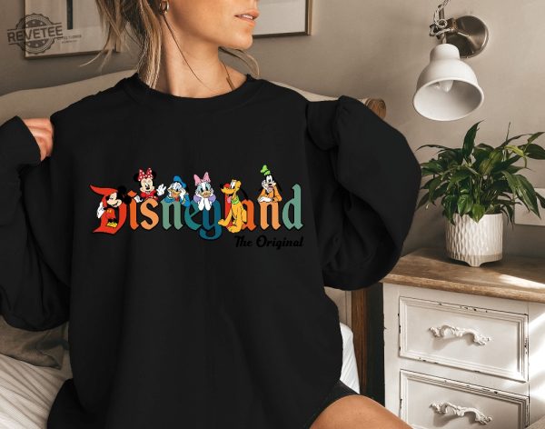 Disneyland The Original Sweatshirt Mickey Disneyland Shirt Mickey And Friends Shirt Disneyland Shirt Disney Shirt For Women Men Hoodie Sweatshirt Unique revetee 3