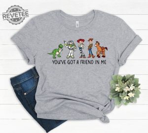 Youve Got A Friend In Me Toy Story Shirt Toy Story Shirt Toy Story T Shirt Disney Shirt Disneyworld Shirts Buzz Lightyear Hoodie Sweatshirt Unique revetee 4