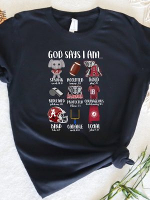 God Says I Am Tee God Says I Am Alabama Shirt Football Season Roll Tide Roll Tide Shirt Roll Tide Shirt Gameday Shirt Hoodie Sweatshirt Unique revetee 3