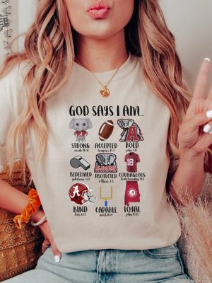 God Says I Am Tee God Says I Am Alabama Shirt Football Season Roll Tide Roll Tide Shirt Roll Tide Shirt Gameday Shirt Hoodie Sweatshirt Unique revetee 4