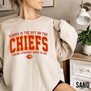 Karma Is The Guy On The Chiefs Coming Straight Home To Me Sweatshirt American Football Shirt Hoodie Sweatshirt Unique revetee 5