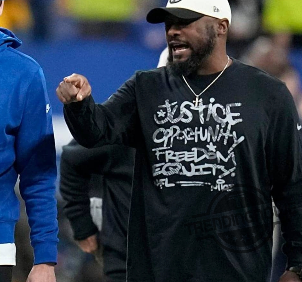 Justice Opportunity Equity Freedom Shirt Mike Tomlin Steelers Shirt Mike Tomlin Shirt Justice Opportunity Equity Freedom Sweatshirt