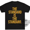 Mike Tomlin Shirt The Standard Is The Standard Shirt V2 Steeler Football T Shirt trendingnowe 1