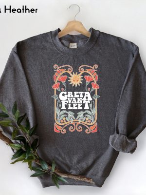 Greta Van Fleet Band Sweatshirt Greta Van Fleet Shirt Floral Retro Greta Van Fleet Music Shirt Funny Sweatshirt Unique revetee 3