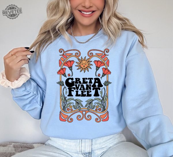 Greta Van Fleet Band Sweatshirt Greta Van Fleet Shirt Floral Retro Greta Van Fleet Music Shirt Funny Sweatshirt Unique revetee 4