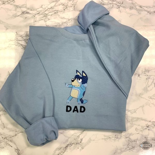 bluey dad embroidered tshirt sweatshirt hooodie bandit heeler bluey and bingo embroidery shirts unique fathers day gift for fans dads laughinks 1