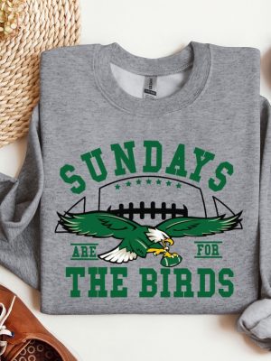 Philadelphia Football Sweatshirt Sundays Are For The Birds Bird Gang Football Sunda Philadelphia Eagles Sweatshirt Philadelphia Eagles Shirt Unique revetee 2