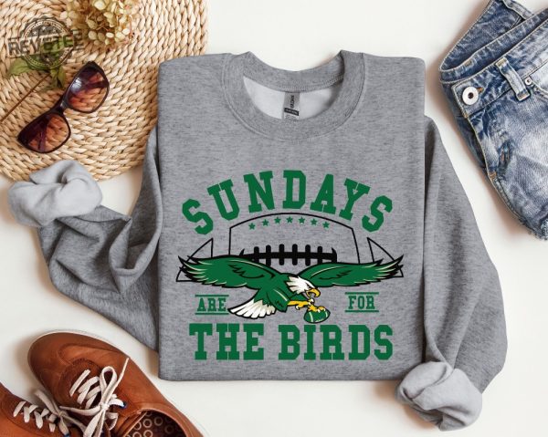 Philadelphia Football Sweatshirt Sundays Are For The Birds Bird Gang Football Sunda Philadelphia Eagles Sweatshirt Philadelphia Eagles Shirt Unique revetee 2