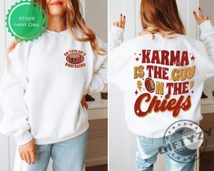 Karma Is The Guy On The Chiefs Shirt Chiefs Era Sweatshirt Go Taylors Boyfriend Hoodie Chiefs Karma Tshirt Kansas City Football Shirt giftyzy 2