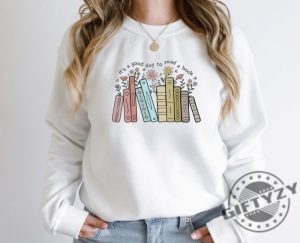 Its A Good Day To Read A Book Shirt Teacher Teach Hoodie Bookish Sweatshirt Book Lover Teacher Tshirt School Librarian Shirt giftyzy 4