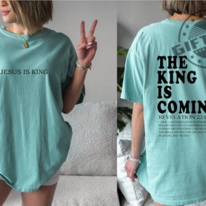 Jesus Is King Shirt The King Is Coming Christian Sweatshirt Front And Back Print Christian Tshirt Jesus Apparel giftyzy 3
