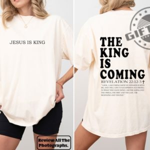Jesus Is King Shirt The King Is Coming Christian Sweatshirt Front And Back Print Christian Tshirt Jesus Apparel giftyzy 4
