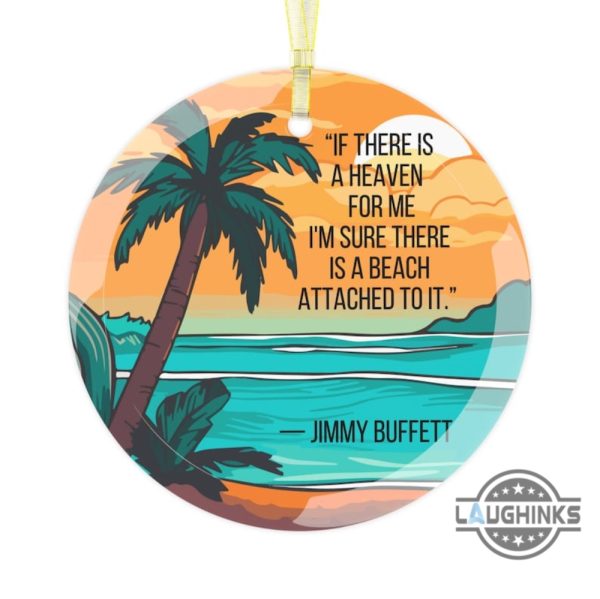 jimmy buffett ornament music inspired glass christmas ornaments if there is a heaven im sure there is a beach attached xmas tree decorations gift laughinks 1