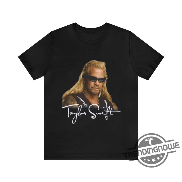 Funny Dog The Bounty Hunter Taylor Swift Shirt Taylor Swift Dog The ...