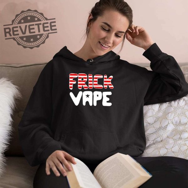 4Th Of July Frick Vape Shirt Hoodie Sweatshirt Unique revetee 2