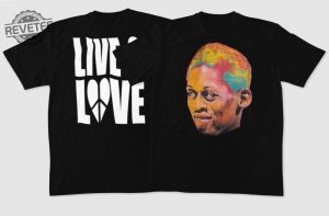 Dennis Rodman Live And Love Pride March Shirt Hoodie Sweatshirt Unique revetee 4