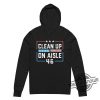 Trump 2024 Hoodie Trump 2024 Back America Clean Up On Aisle 46 Anti Joe Biden T Shirt Make Liberals Cry Shirt trendingnowe 2