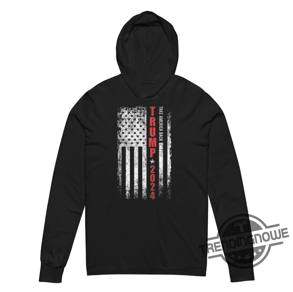 Trump 2024 Shirt Hoodie Take America Back Trump President Trump T Shirt Make Liberals Cry Shirt Trump Rally Shirt 9 Trump 2024 Shirt Hoodie Take America Back Trump President Trump T Shirt Make Liberals Cry Shirt Trump Rally Shirt trendingnowe 2