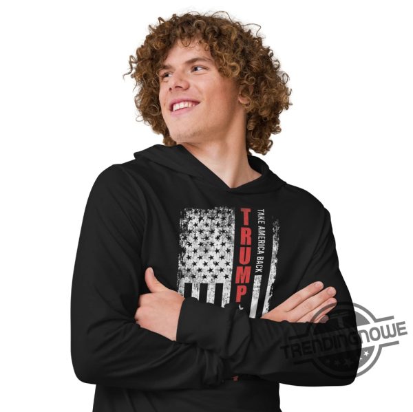 Trump 2024 Shirt Hoodie Take America Back Trump President Trump T Shirt Make Liberals Cry Shirt Trump Rally Shirt trendingnowe 4