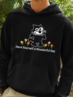 Have Yourself A Wonderful Day Shirt Hoodie Sweatshirt Unique revetee 2