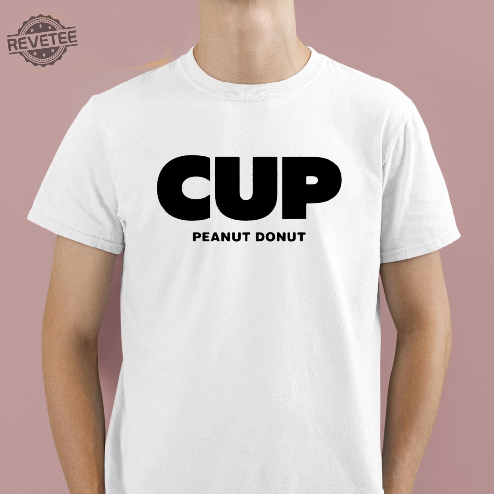 Cup Peanut Donut Shirt Hoodie Sweatshirt Unique