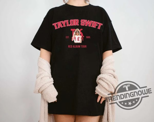 Red Album Tour Shirt Love Taylor Swift Shirt Taylor Swift Shirt Taylor Swift Est 1989 Shirt Gift For Men And Women trendingnowe 2