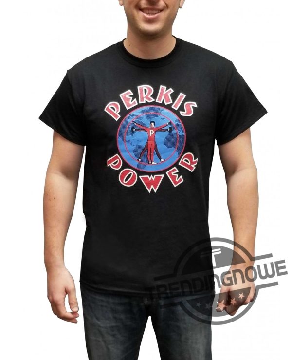 Perkis Power Shirt Camp Counselor Tony Lars Shirt Camp Hope Perkis Power T Shirt Im Perkisizing Fat Sweatshirt Perkisizing Shirt trendingnowe 2