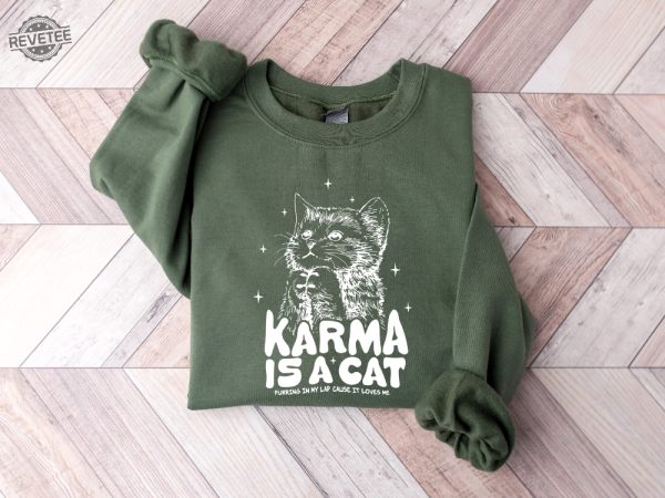 Karma Is A Cat Inspired Outfit Sweatshirt Swiftie Karma Sweatshirt Taylor Eras Cat Lovers Shirt Taylors Album Shirt The Eras Tour Shirt Unique revetee 1