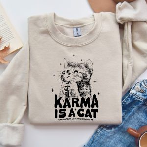 Karma Is A Cat Inspired Outfit Sweatshirt Swiftie Karma Sweatshirt Taylor Eras Cat Lovers Shirt Taylors Album Shirt The Eras Tour Shirt Unique revetee 3