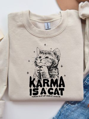 Karma Is A Cat Inspired Outfit Sweatshirt Swiftie Karma Sweatshirt Taylor Eras Cat Lovers Shirt Taylors Album Shirt The Eras Tour Shirt Unique revetee 3