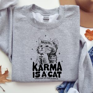 Karma Is A Cat Inspired Outfit Sweatshirt Swiftie Karma Sweatshirt Taylor Eras Cat Lovers Shirt Taylors Album Shirt The Eras Tour Shirt Unique revetee 4