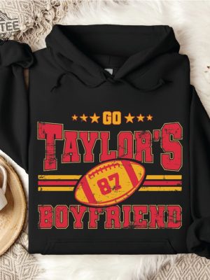 Go Taylors Boyfriend Sweatshirt Football Fans Hoodie Funny Football Sweatshirt Unique revetee 4