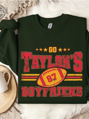 Go Taylors Boyfriend Sweatshirt Football Fans Hoodie Funny Football Sweatshirt Unique revetee 5